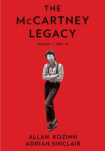 The McCartney Legacy: Volume 1: 1969 – 73