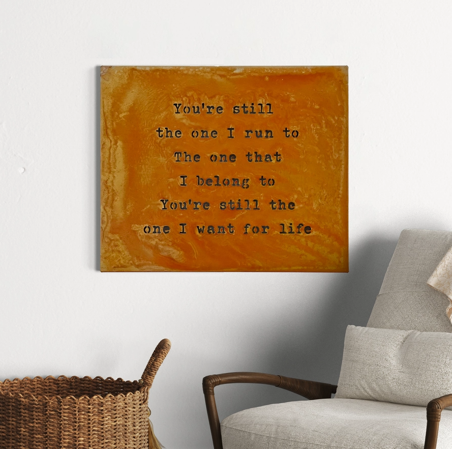 "You're Still The One I Run To" Rust Metal Lyric SIgn 30'' x 25''