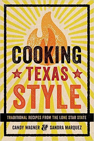 Cooking Texas Style: Traditional Recipes from the Lone Star State