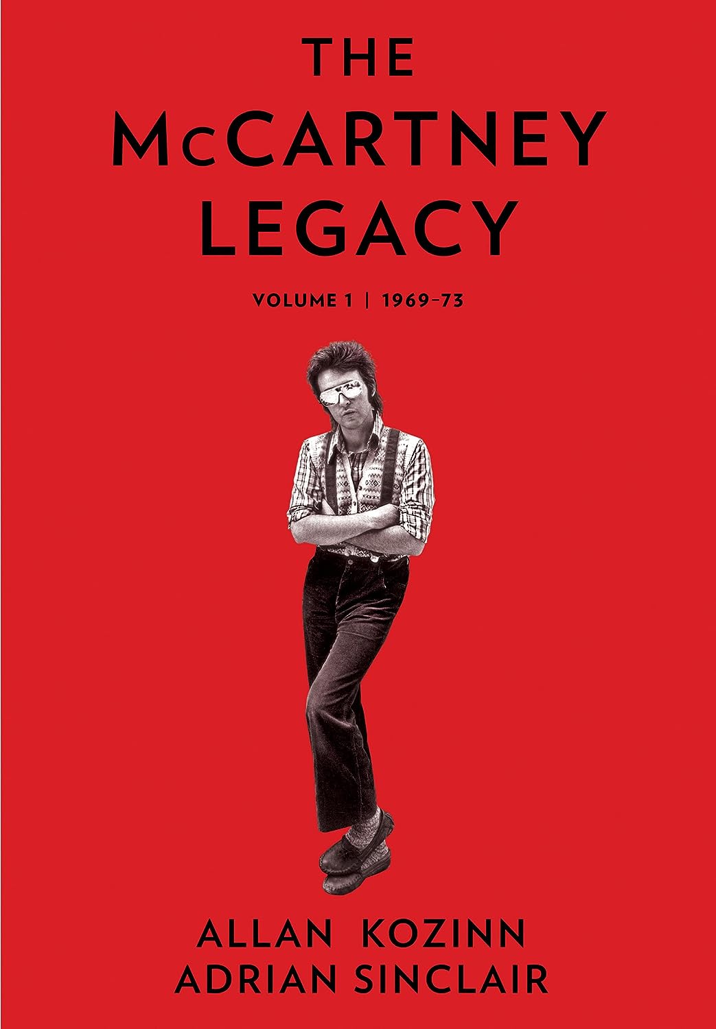 The McCartney Legacy: Volume 1: 1969 – 73