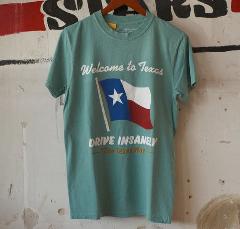 Welcome To Texas (Drive Insanely) Tee