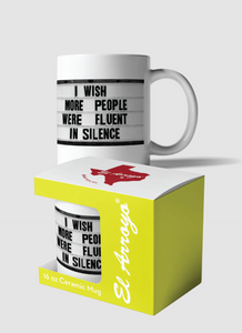 El Arroyo Coffee Mug - "Fluent In Silence"