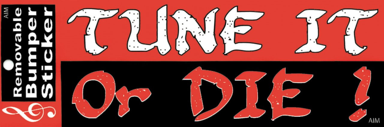 Tune It Or Die Bumper Sticker