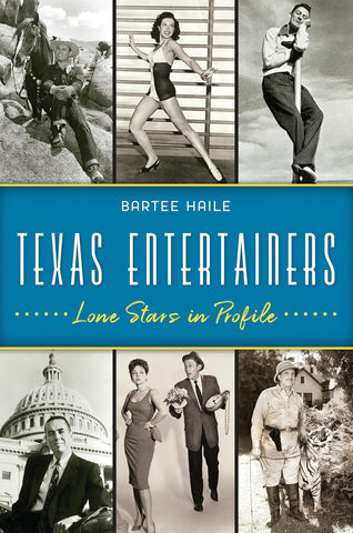 Texas Entertainers: Lone Stars in Profile