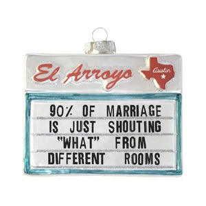 El Arroyo 90% of Marriage Ornament