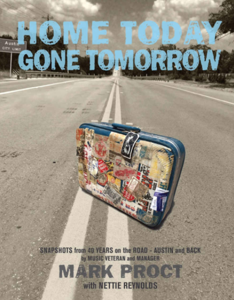 Home Today Gone Tomorrow: Snapshots from 40 years on the Road book 