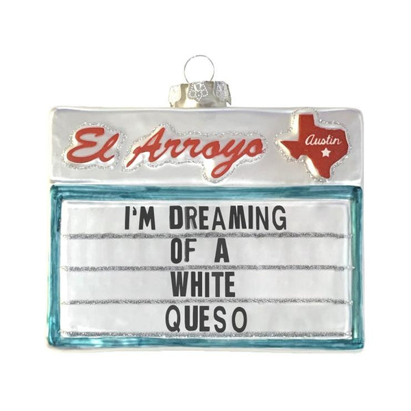 El Arroyo Dreaming of White Queso Ornament