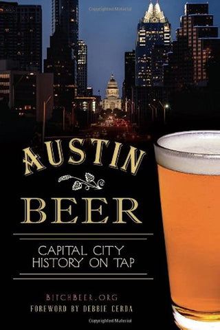 Austin Beer: Capital City History on Tap